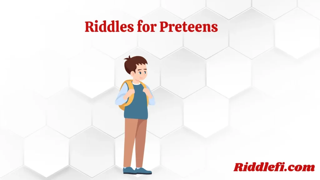 Riddles for Preteens