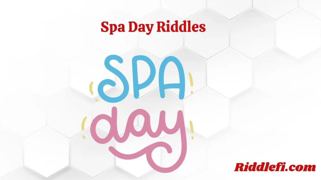 Spa Day Riddles