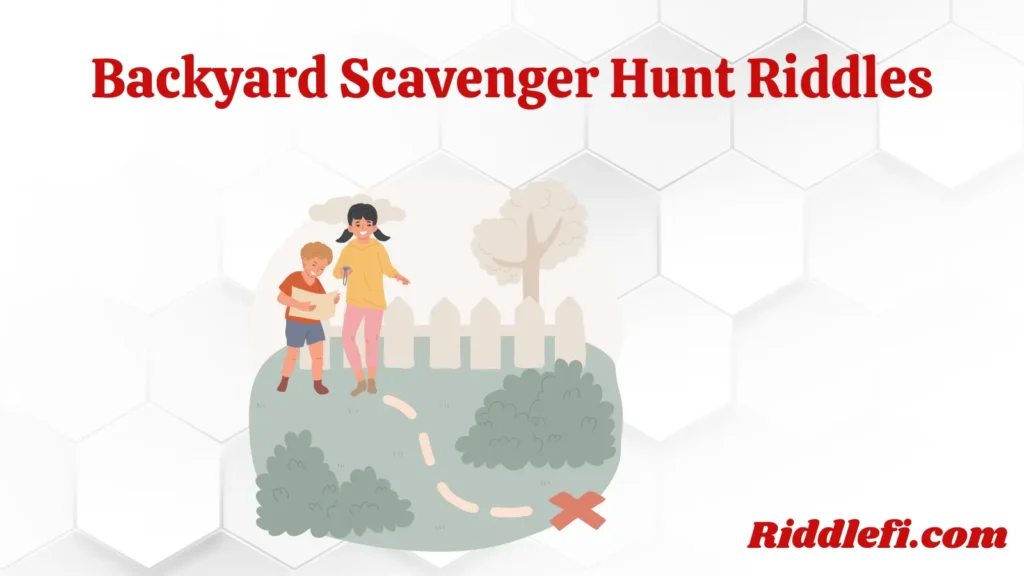 Backyard Scavenger Hunt Riddles