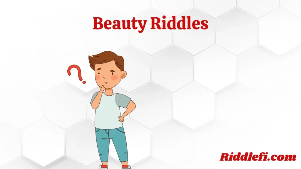 Beauty Riddles
