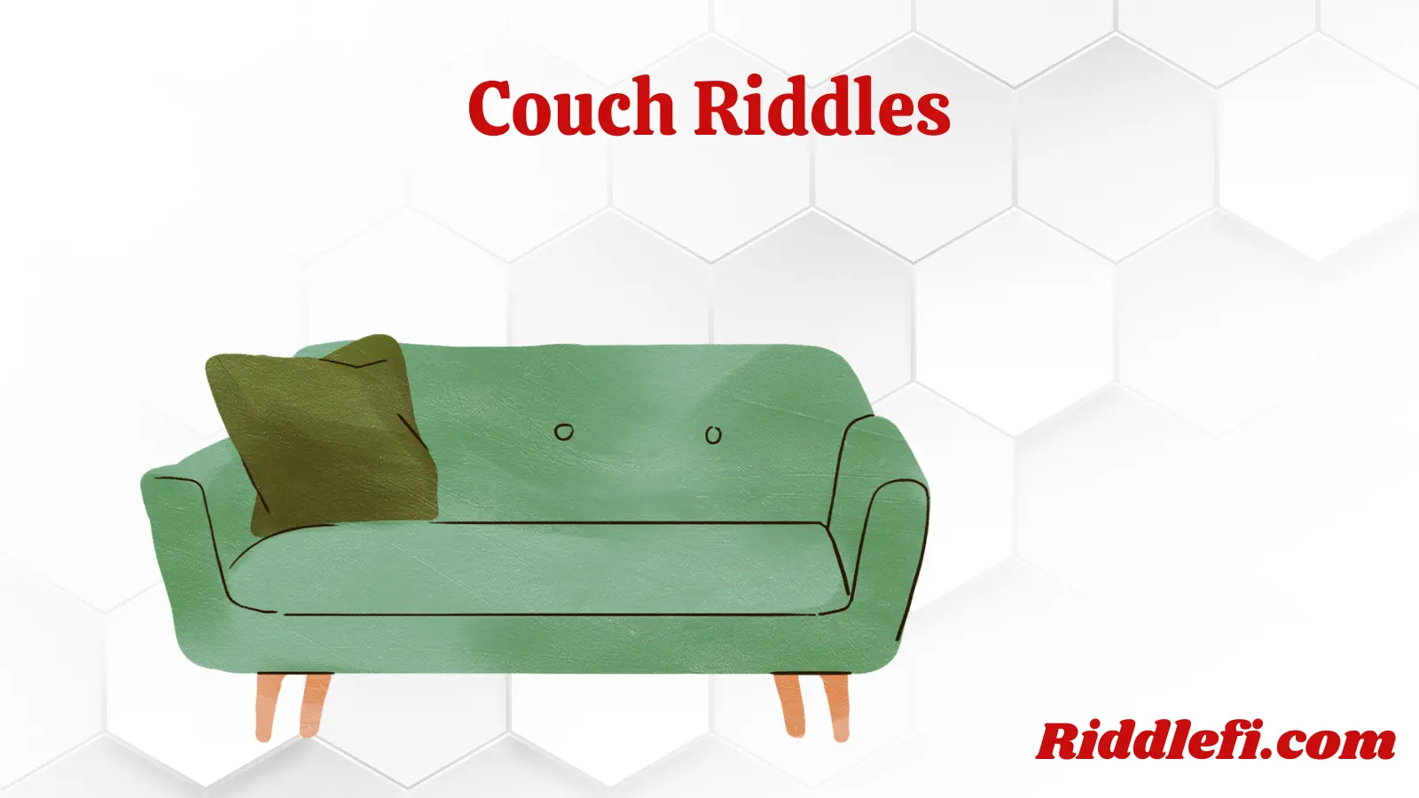 Couch Riddles