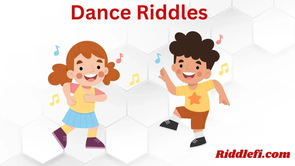 Dance Riddles