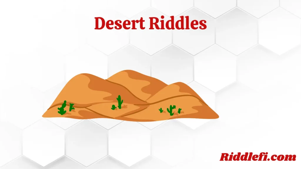 Desert Riddles