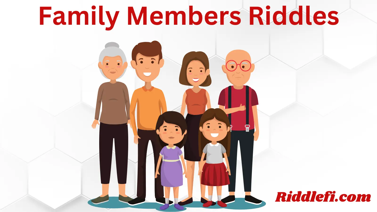 Family Members Riddles
