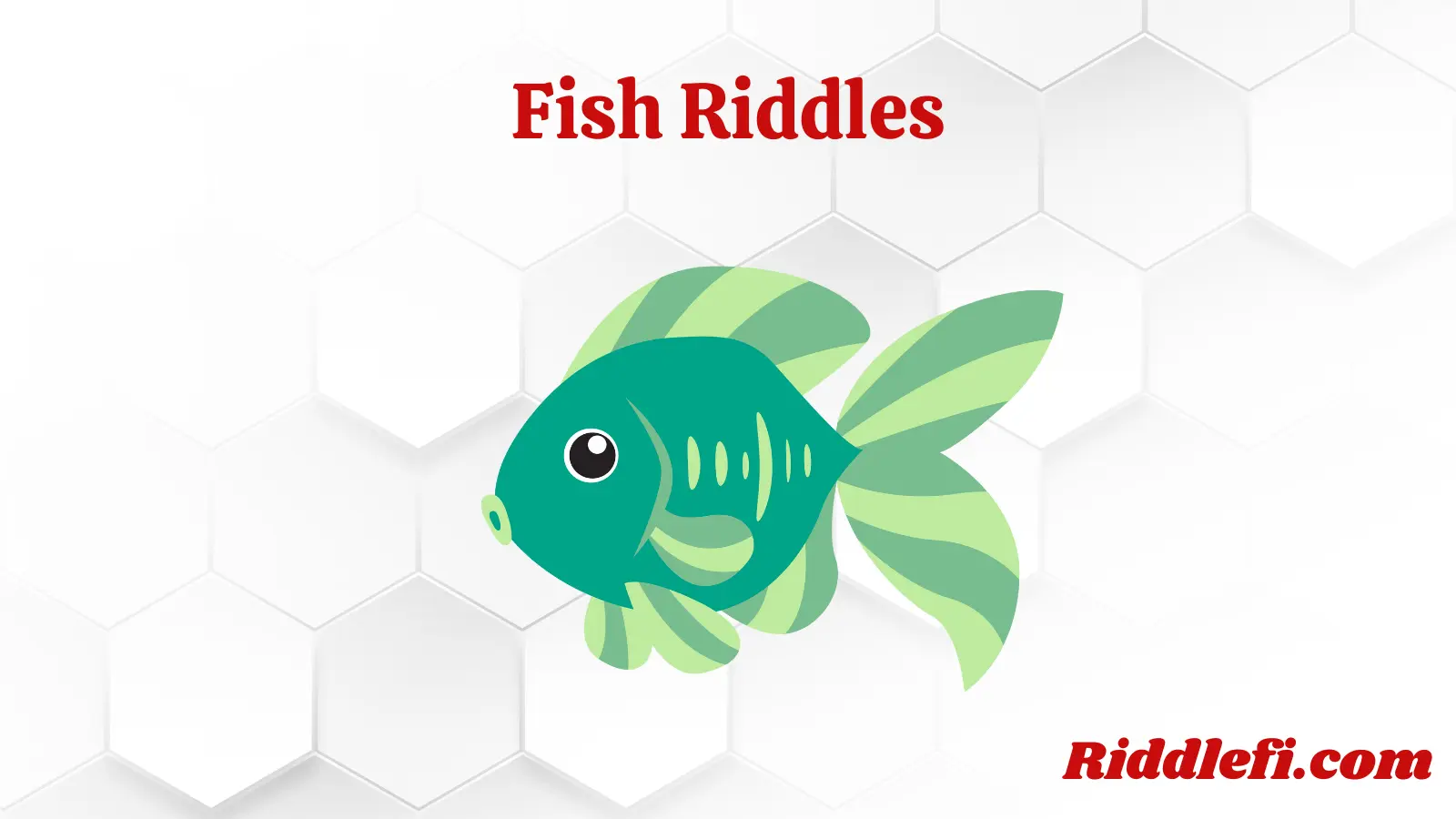 Fish Riddles