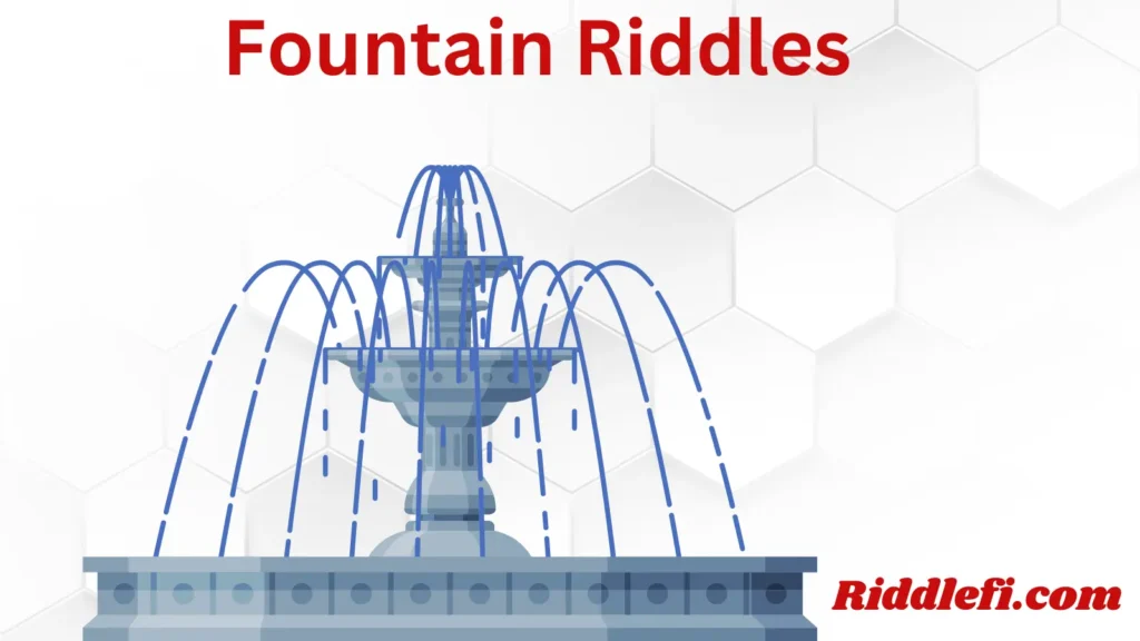 Fountain Riddles