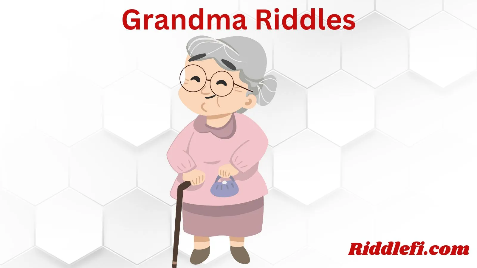 Grandma Riddles