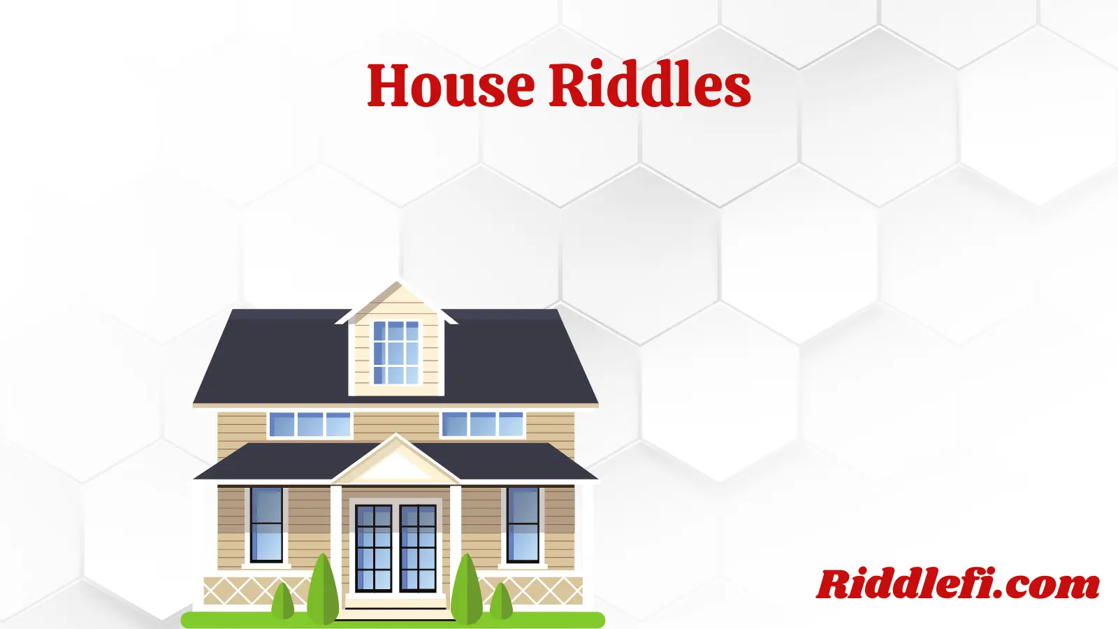 House Riddles