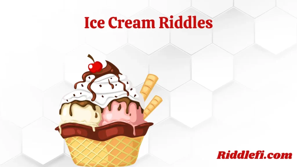 Ice Cream Riddles