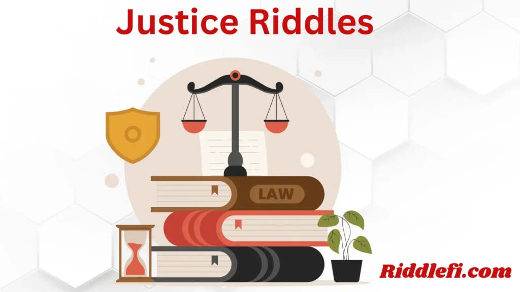 Justice Riddles