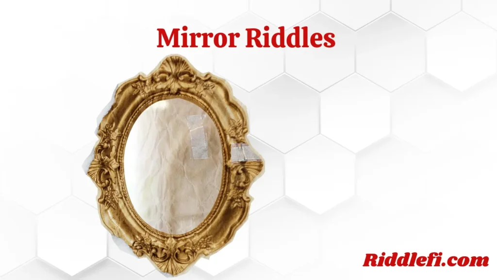 Mirror Riddles That Will Reflect Your Wit
