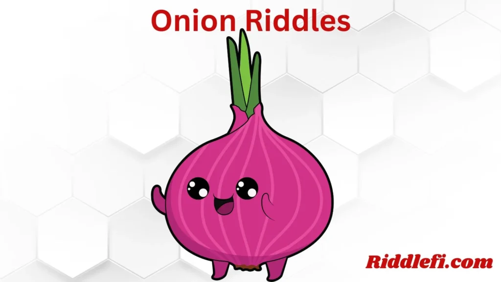 Onion Riddles