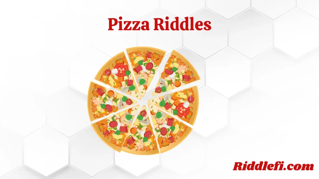 Pizza Riddles