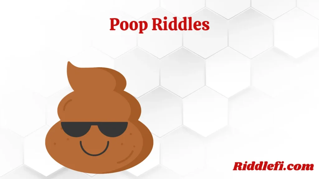 Poop Riddles
