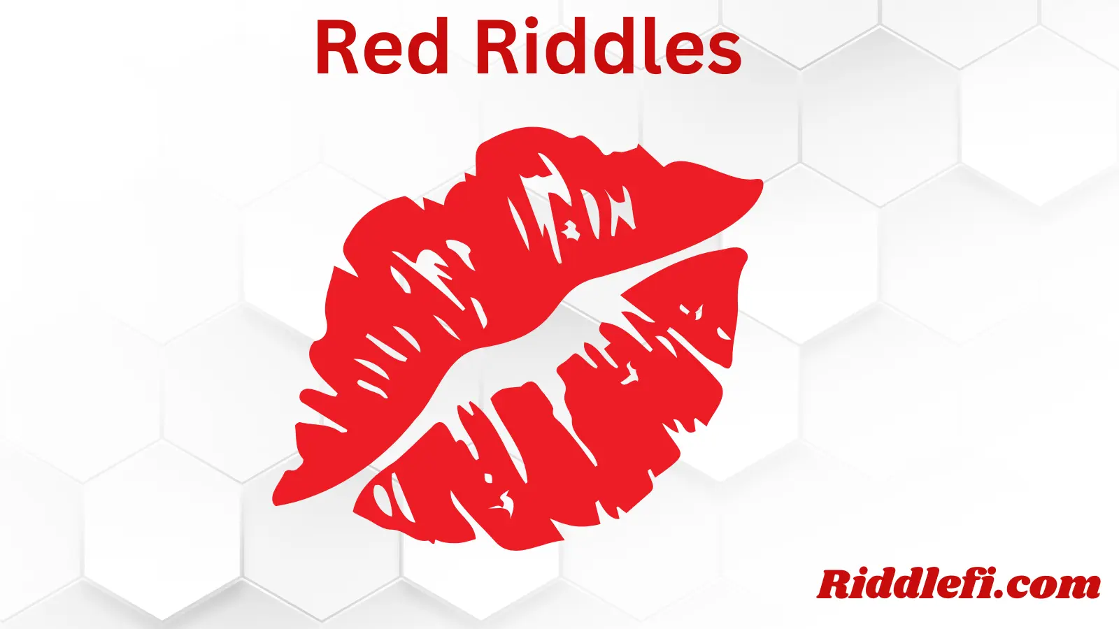 Red Riddles