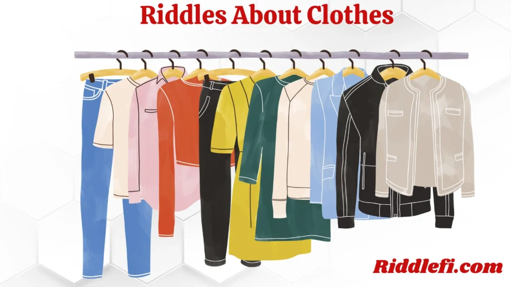 Riddles About Clothes