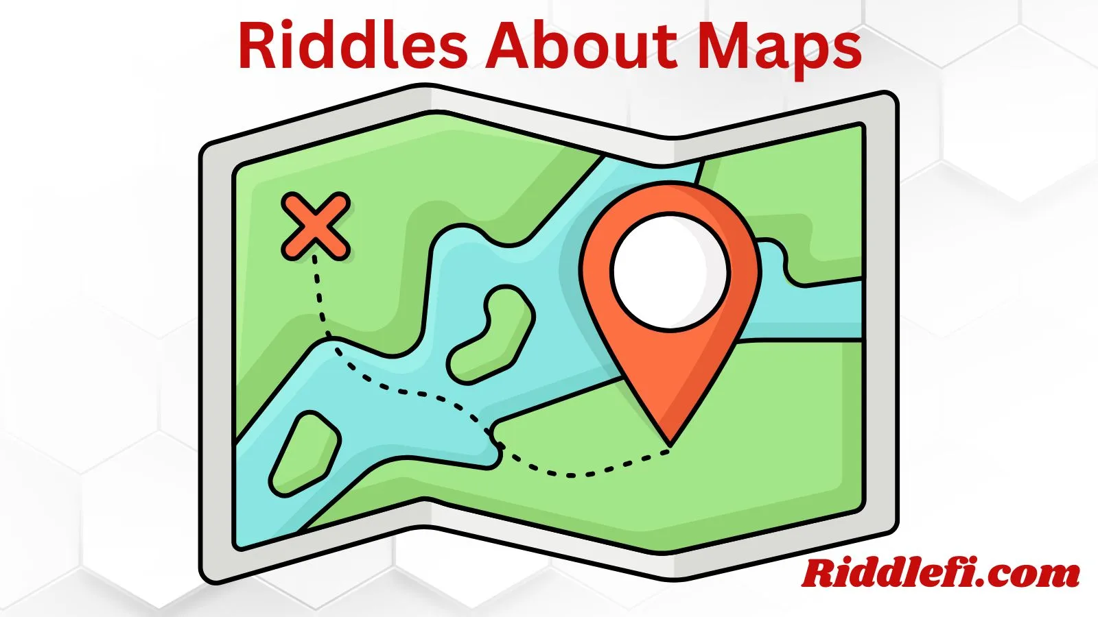 Riddles About Maps