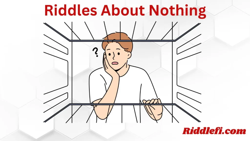Riddles About Nothing