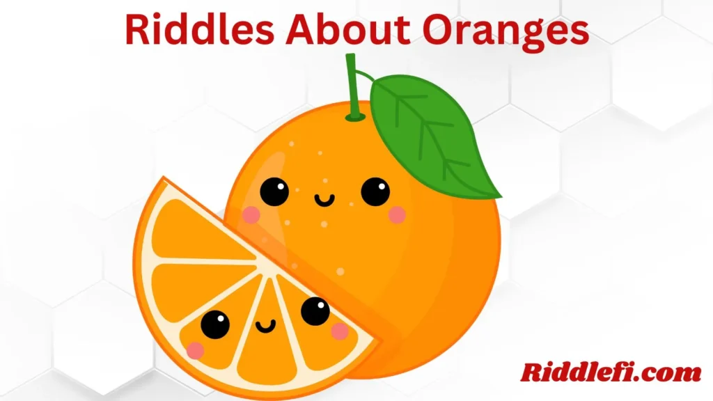 Riddles About Oranges