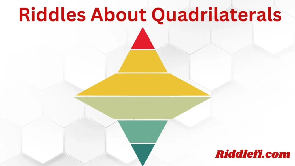 Riddles About Quadrilaterals