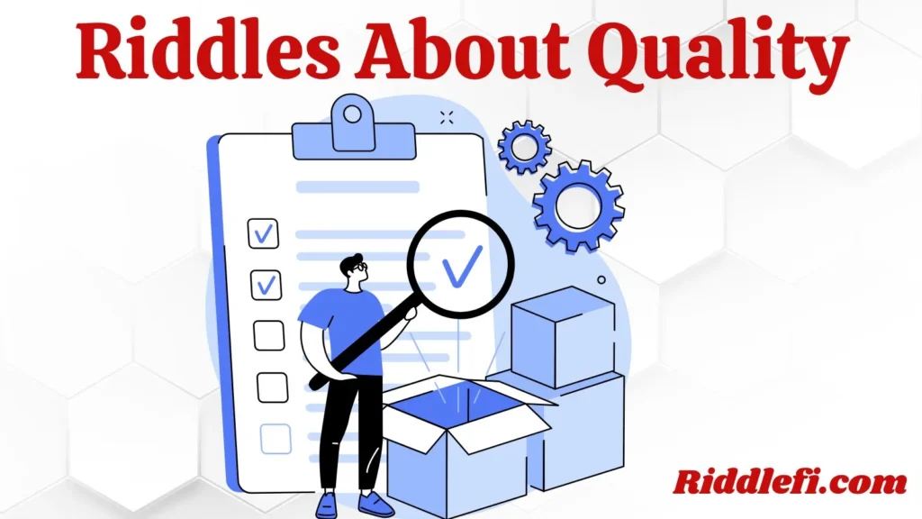Riddles About Quality