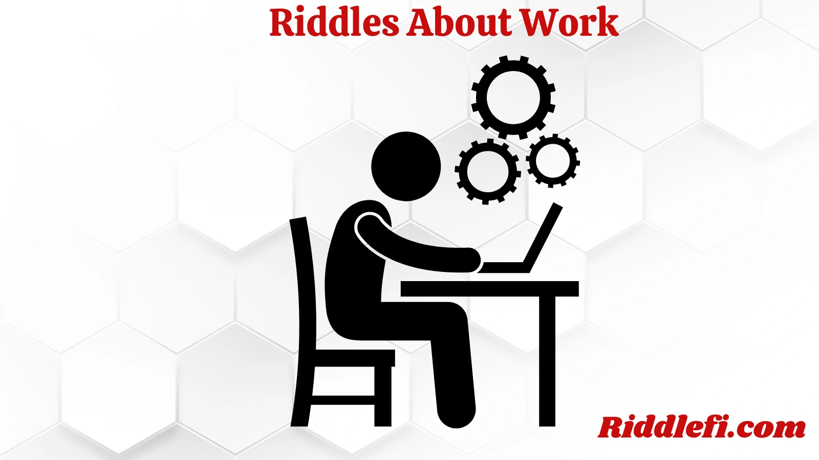 Riddles About Work