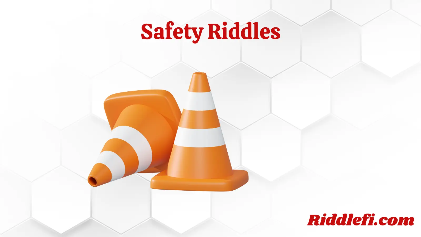 Safety Riddles