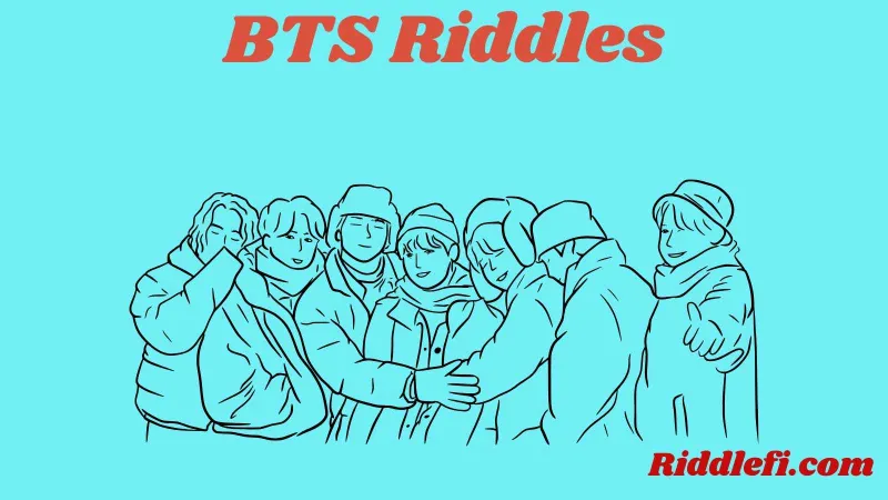 BTS Riddles