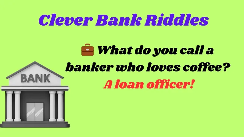 Clever Bank Riddles