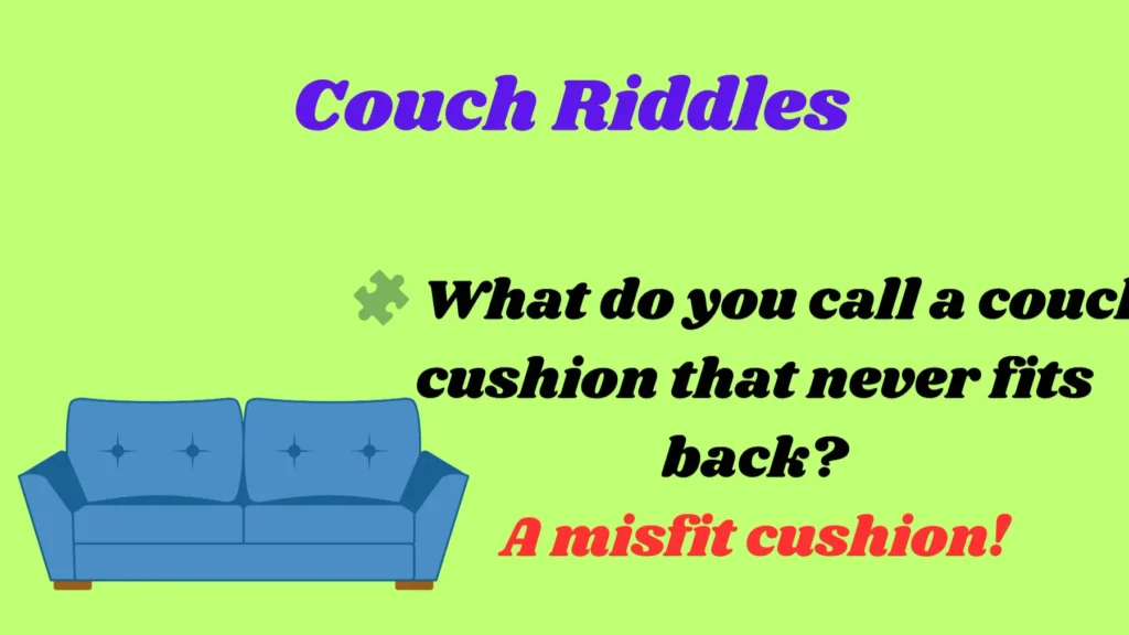 Couch Riddles