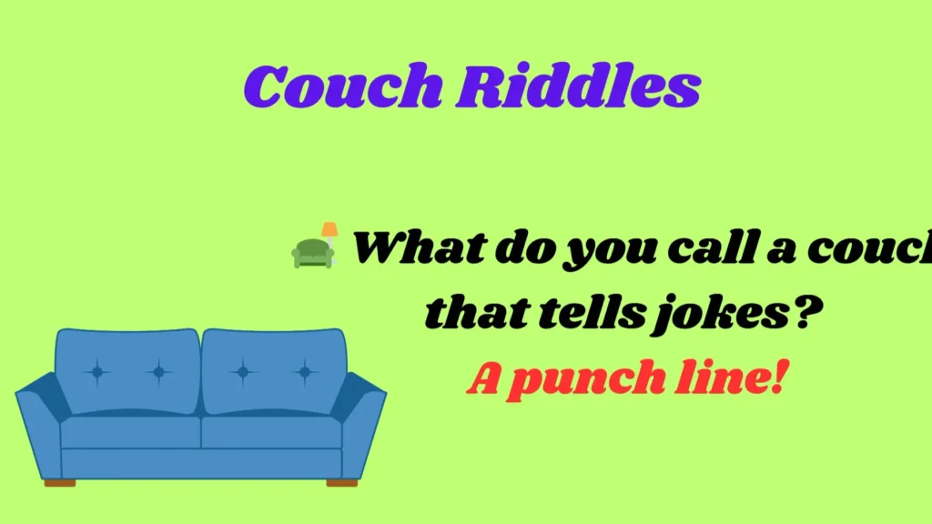 Couch Riddles