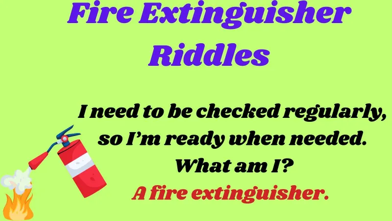 Fire Extinguisher Riddles