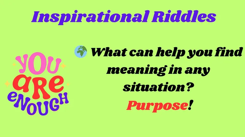 Inspirational Riddles