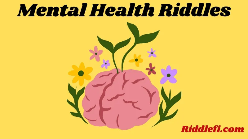 Mental Health Riddles
