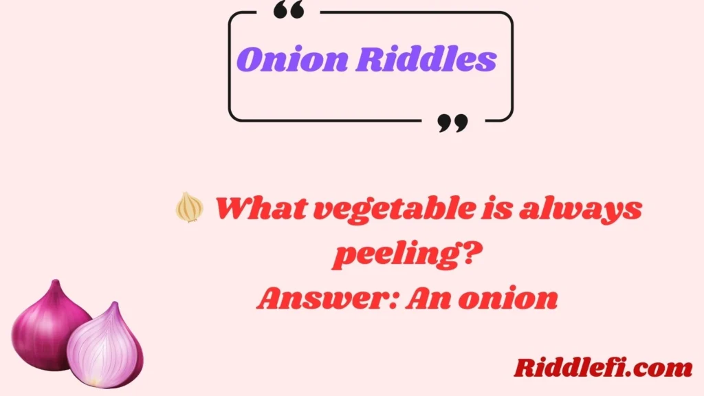 Onion Riddles