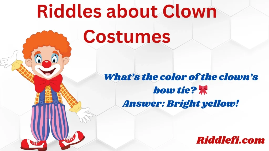 Riddles about Clown Costumes