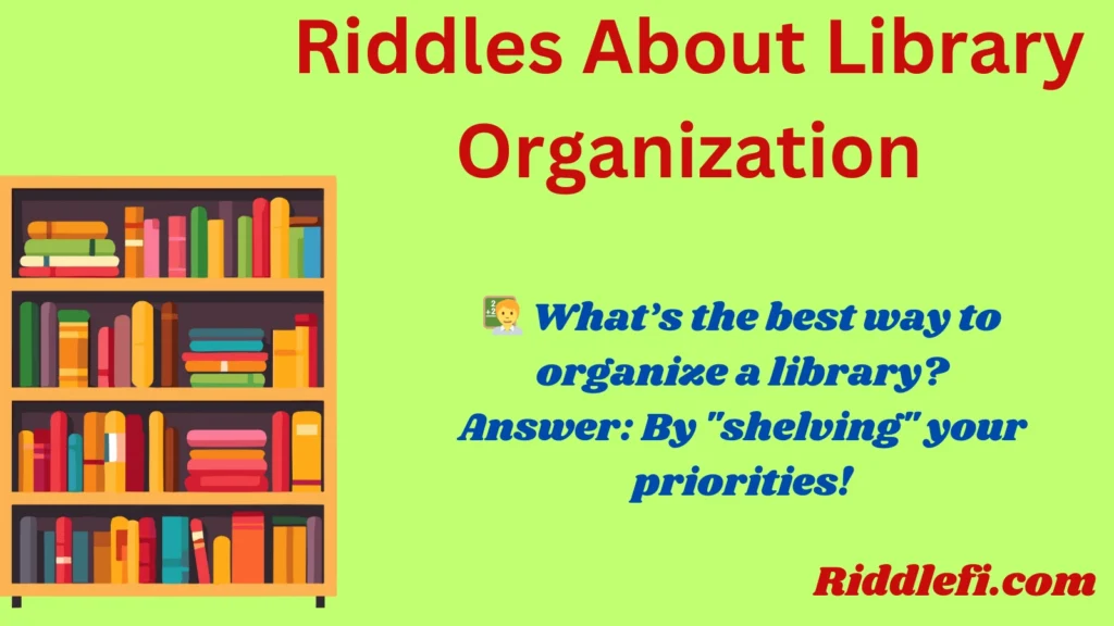 Riddles About Library Organization