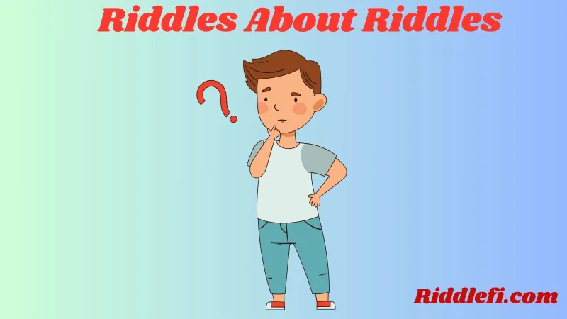 Riddles About Riddles