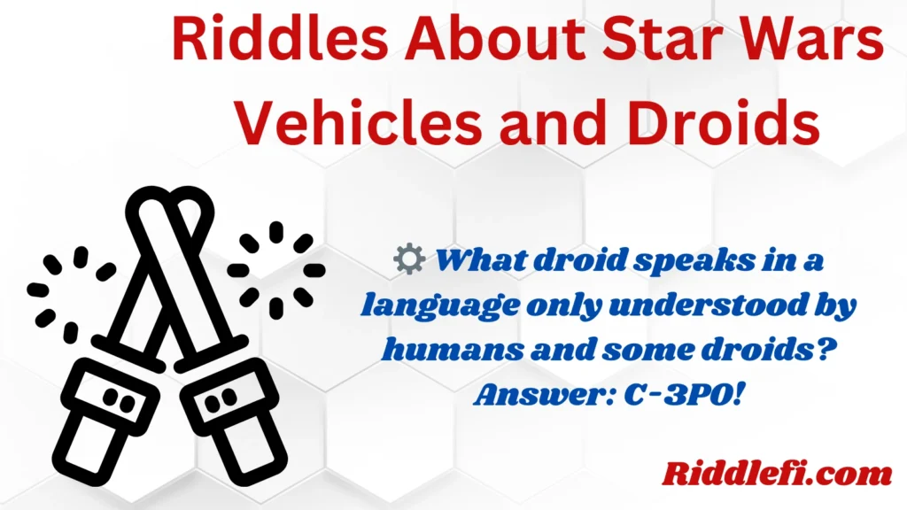 Riddles About Star Wars Vehicles and Droids