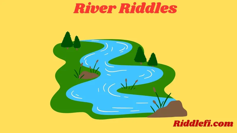 River Riddles