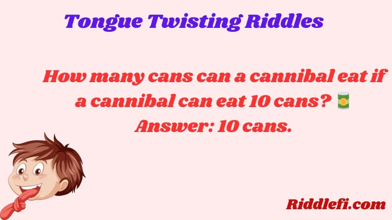 Tongue Twisting Riddles