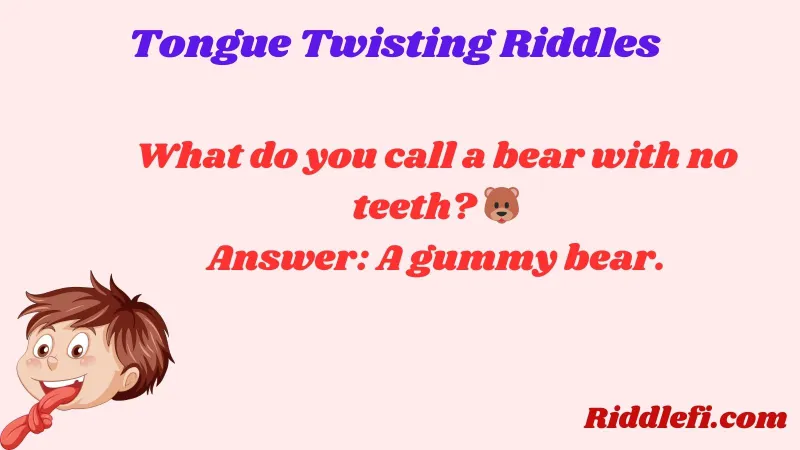 Tongue Twisting Riddles