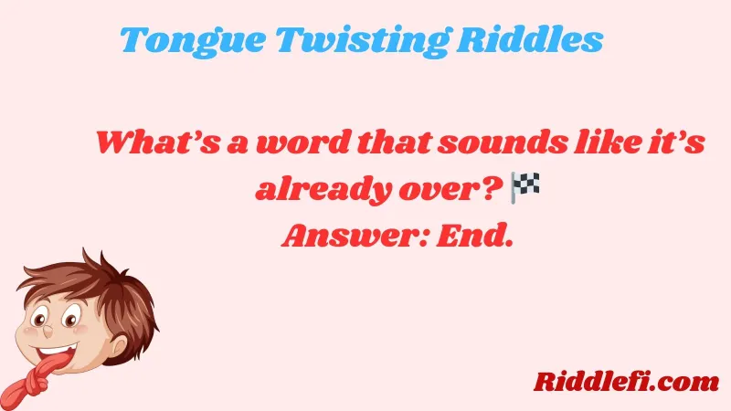 Tongue Twisting Riddles