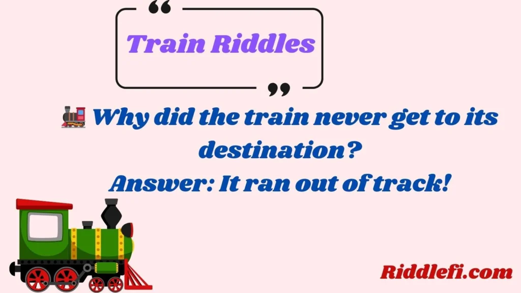Train Riddles  with Answers
