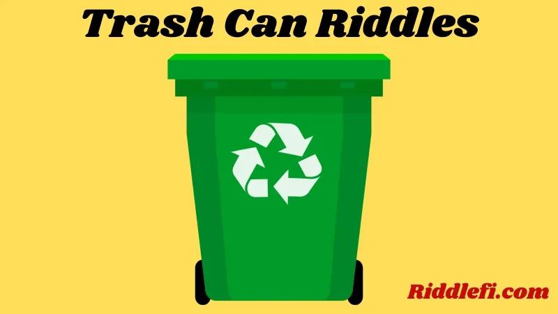 Trash Can Riddles