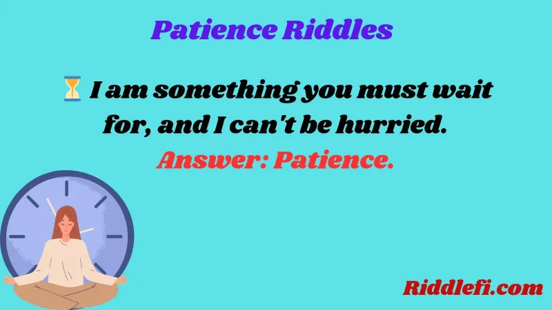 Patience Riddles