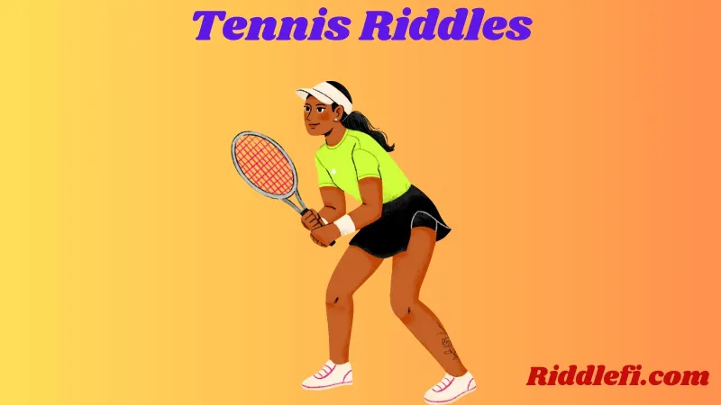 Tennis Riddles