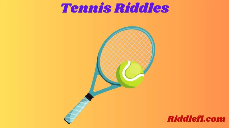Tennis Riddles